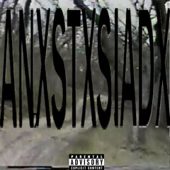 ANXSTXSIADX FLXNGER