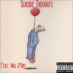 Suicide Thoughts (feat. Will O'Hay)