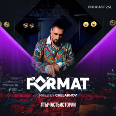 Chelakhov - Format podcast 260