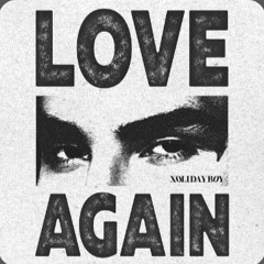 XOLIDAYBOY - LOVE AGAIN🖤
