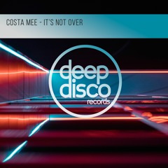 Costa Mee - It's Not Over