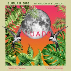 To Ricciardi & Dope (PT)- Aluado (Zuma Dionys Remix) [Sururu]