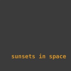 Sunsets In Space