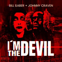 Im The Devil [Bill $aber + Johnny Craven]