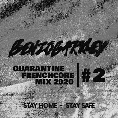 BenzoBarkley - Quarantine Frenchcore Mix #2 2020