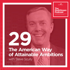 S01 E29 The American Way of Attainable Ambitions with Steve Scully