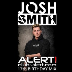 Alert's Birthday Mix 2022 // JOSH SMITH