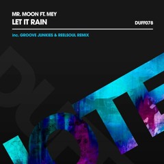 Mr. Moon Feat Mey - Let It Rain