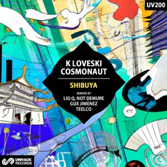 Cosmonaut, K Loveski - Shibuya (Original Mix) [Univack]