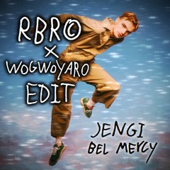 Jengi - Bel Mercy (RBR© & Wogwoyaro Edit) [FREE DL]