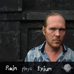 Rain plays Exium [NovaFuture Exclusive Mix]