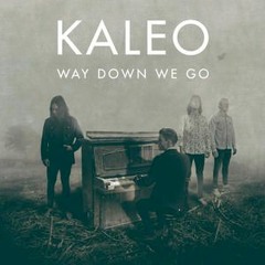 KALEO - Way Down We Go