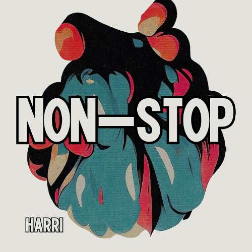 HARRI - Non-Stop (Extended Mix) [FREE DOWNLOAD]
