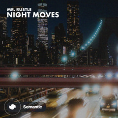 Mr. Rustle - Night Moves