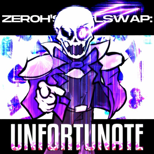 UNFORTUNATE (v3) - Zeroh's FELLSWAP