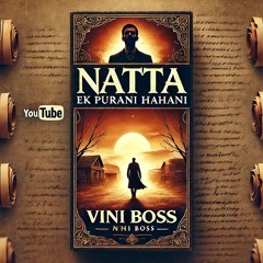 Natta ek purani kahani
