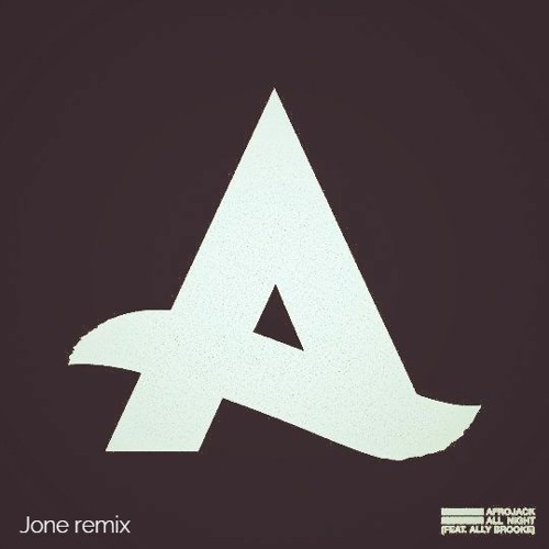 Afrojack - All Night (feat. Ally Brooke) [Jone Remix] [CONTEST WINNER]