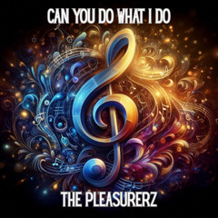 Can You Do What I Do