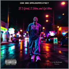If I Grind, I Shine, & Get Mine (Mid-Tempo Mix)