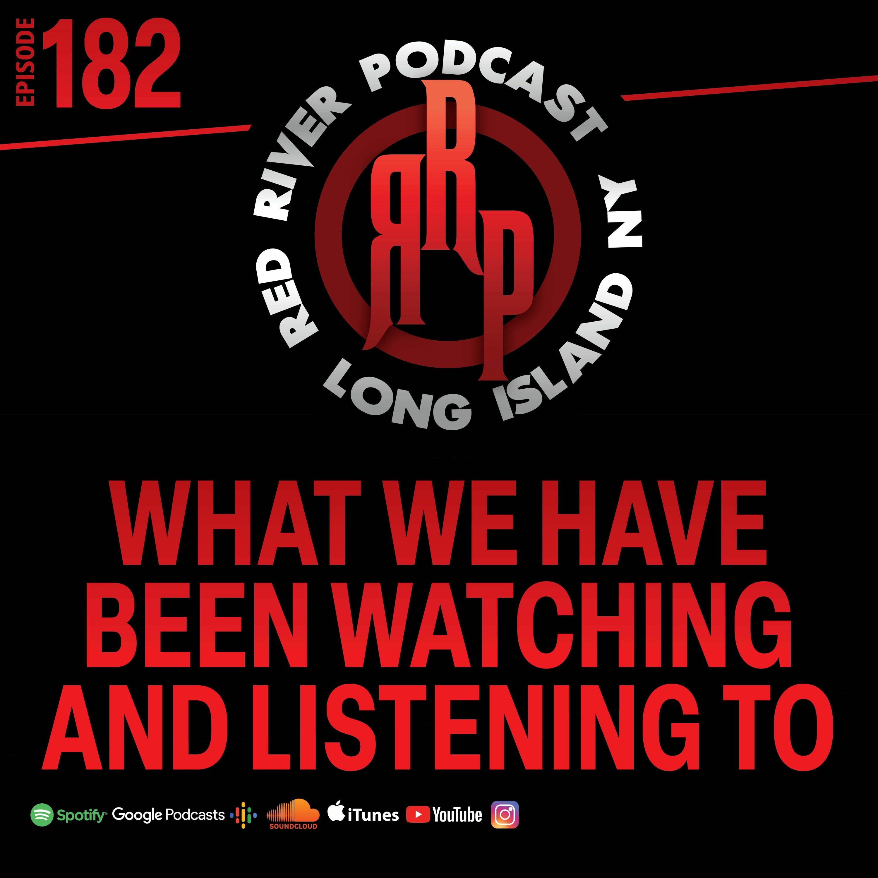 ep 182 What We Have Been Watching And Listening To episode artwork