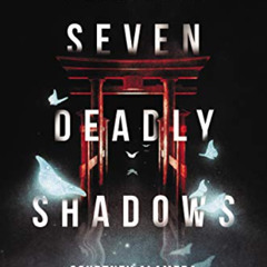 READ PDF 📃 Seven Deadly Shadows by  Courtney Alameda &  Valynne E. Maetani PDF EBOOK