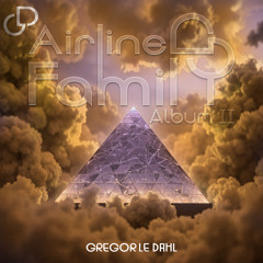 Gregor le Dahl - Airline Fam Album II (FREE DOWNLOAD)