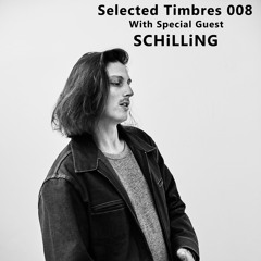 Selected Timbres 008: SCHiLLiNG