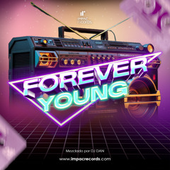 Forever Young Mix by DJ Dan IR