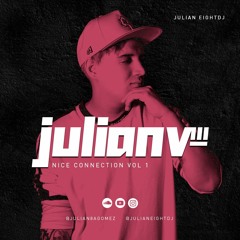 Julian Eight @ Nice Connection Vol 1