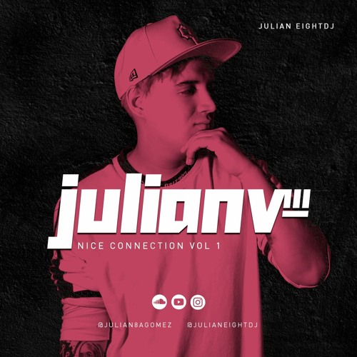Julian Eight @ Nice Connection Vol 1