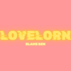 Blame Ben - Lovelorn (Original Mix)