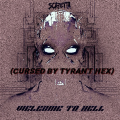 SCAFETTA - Welcome to Hell (Cursed by Tyrant Hex)