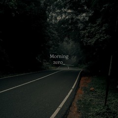 Morning - zero_