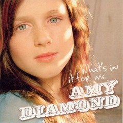 Amy Diamond - What´s In It For Me (SUCH A BOY Remix)