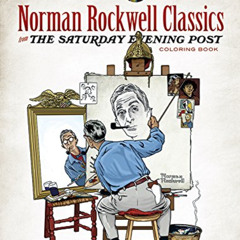 [Access] EBOOK 💞 Adult Coloring Norman Rockwell Classics from The Saturday Evening P