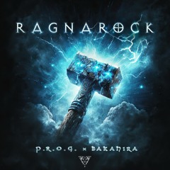 P.R.O.G. x BAKAHIRA - ⚡ RagnaRock ⚡ OUT NOW!!!