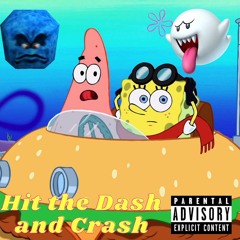 Hit The Dash And Crash ft. Lil Box