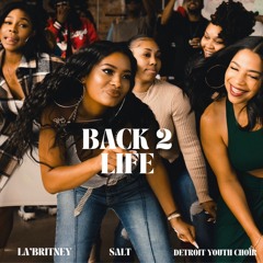 Back 2 Life (feat. Cheryl 'Salt' James & Detroit Youth Choir)