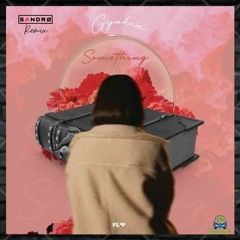 Gyakie - Something (Sandrø Remix)