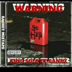 King Solo x Bandz - Warning