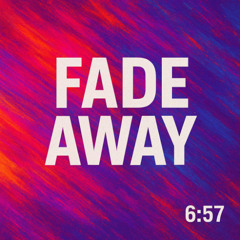 Fade Away - 657