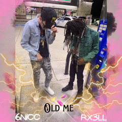 Rx3ll ft 6nicc - Old Meh