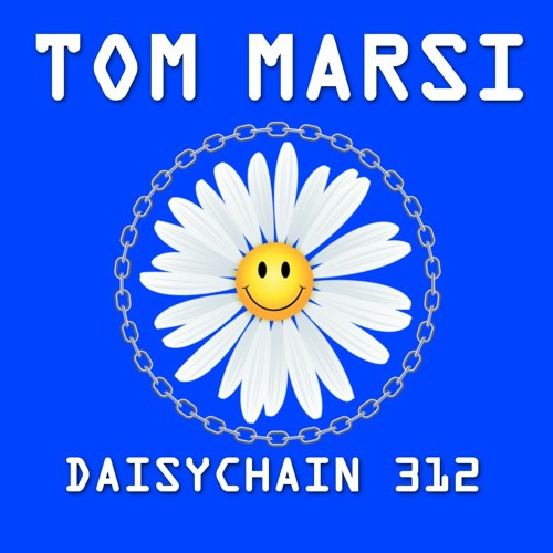 Daisychain 312 - Tom Marsi