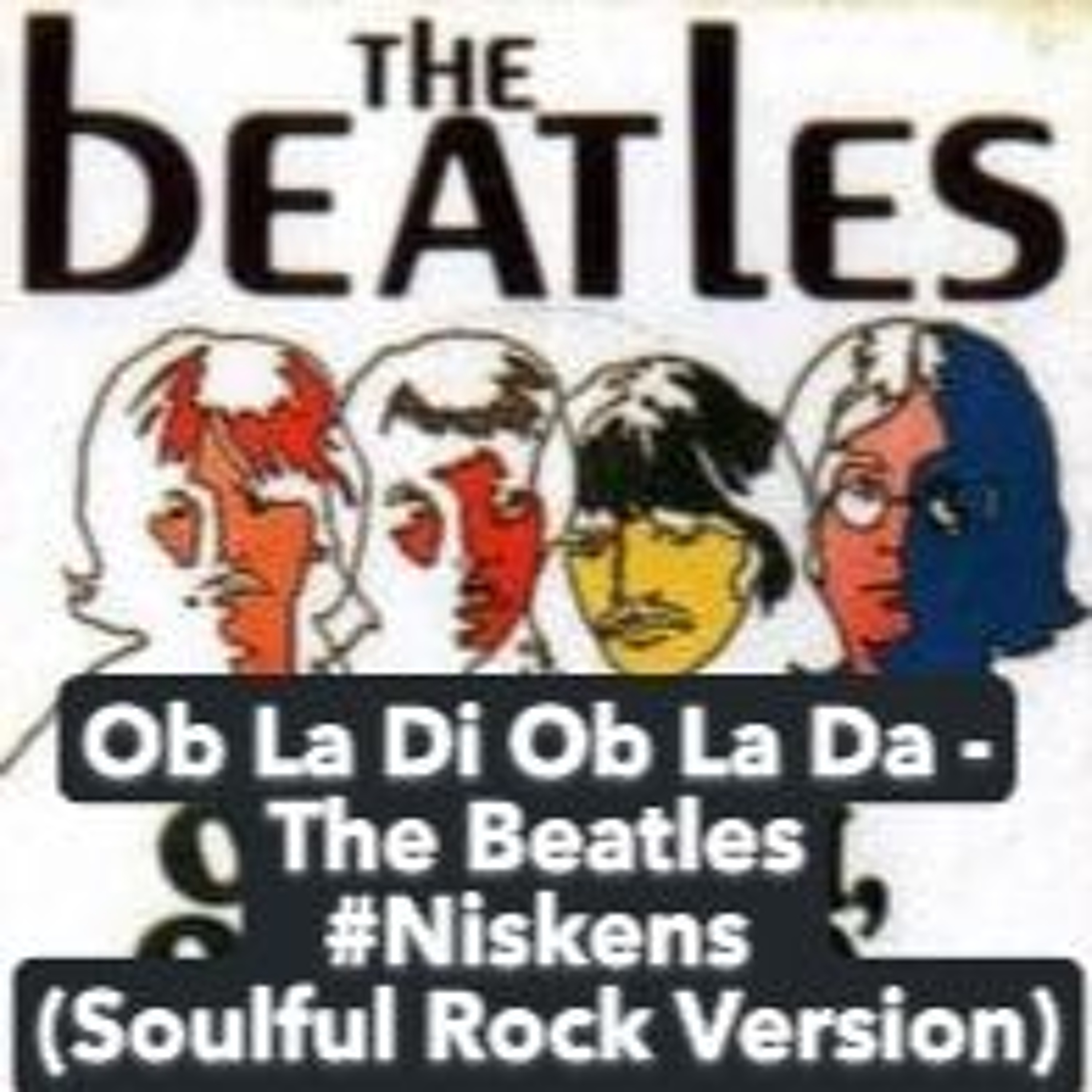 Ob La Di Ob La Da - The Beatles #Niskens (Soulful Rock Version) episode artwork