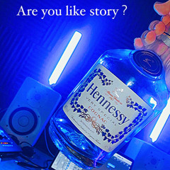 Are you like story？
