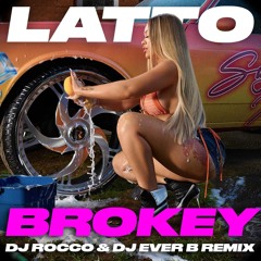 Latto - Brokey (DJ ROCCO & DJ EVER B Remix) *CLICK BUY FOR FULL VERSION*