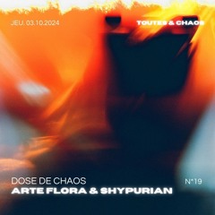 Dose De Chaos ✧ Arte Flora & Shypurian