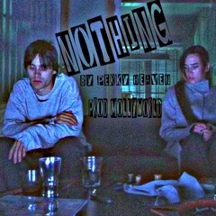 Nothing - PerkyHeaven (Prod MollyWorld)