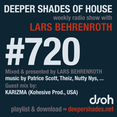 DSOH #720 Deeper Shades Of House w/ guest mix by KARIZMA