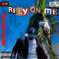 RELY ON ME G'MajoR ft Xyre 27, Disciple X, Notorious King prod by FortuneOnGod